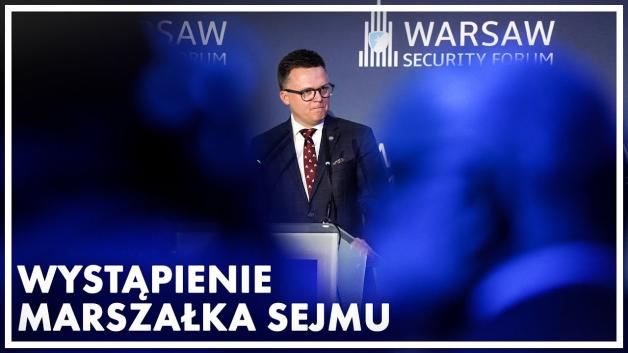 [VIDEO] Marszałek Sejmu uczestnikiem Warsaw Security Forum: Wspólnota euroatlantycka to zaufanie i partnerstwo. Jesteśmy wspólnotą wartości